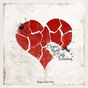 Various Artists - Broken Hearts and Dirty Windows: Songs Of John Prine  COMPACT